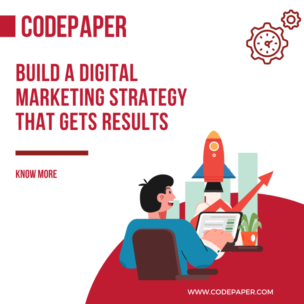 Build a Digital Marketing Strategy that gets results