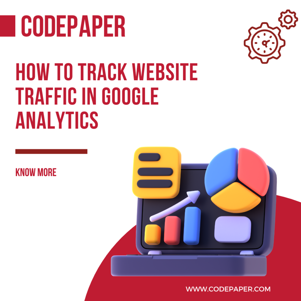 How to Track Website Traffic In Google Analytics