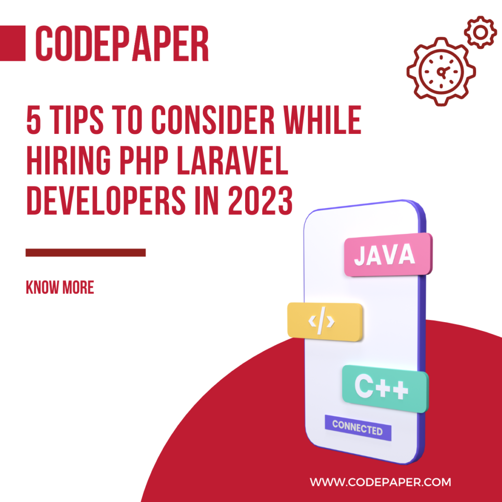 5 Tips to Consider while Hiring PHP Laravel Developers in 2023