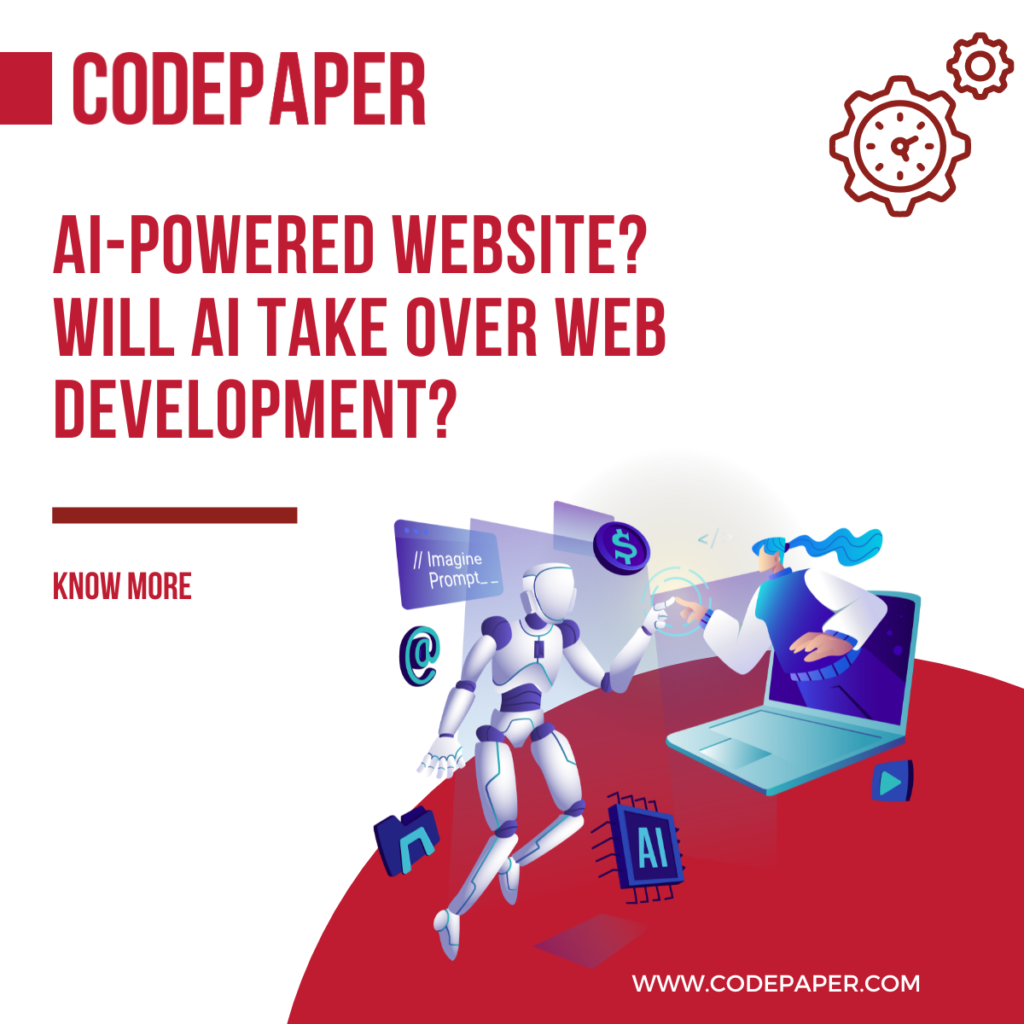 How Effective is AI-Powered Website? Will AI Take Over Web Design and Development?