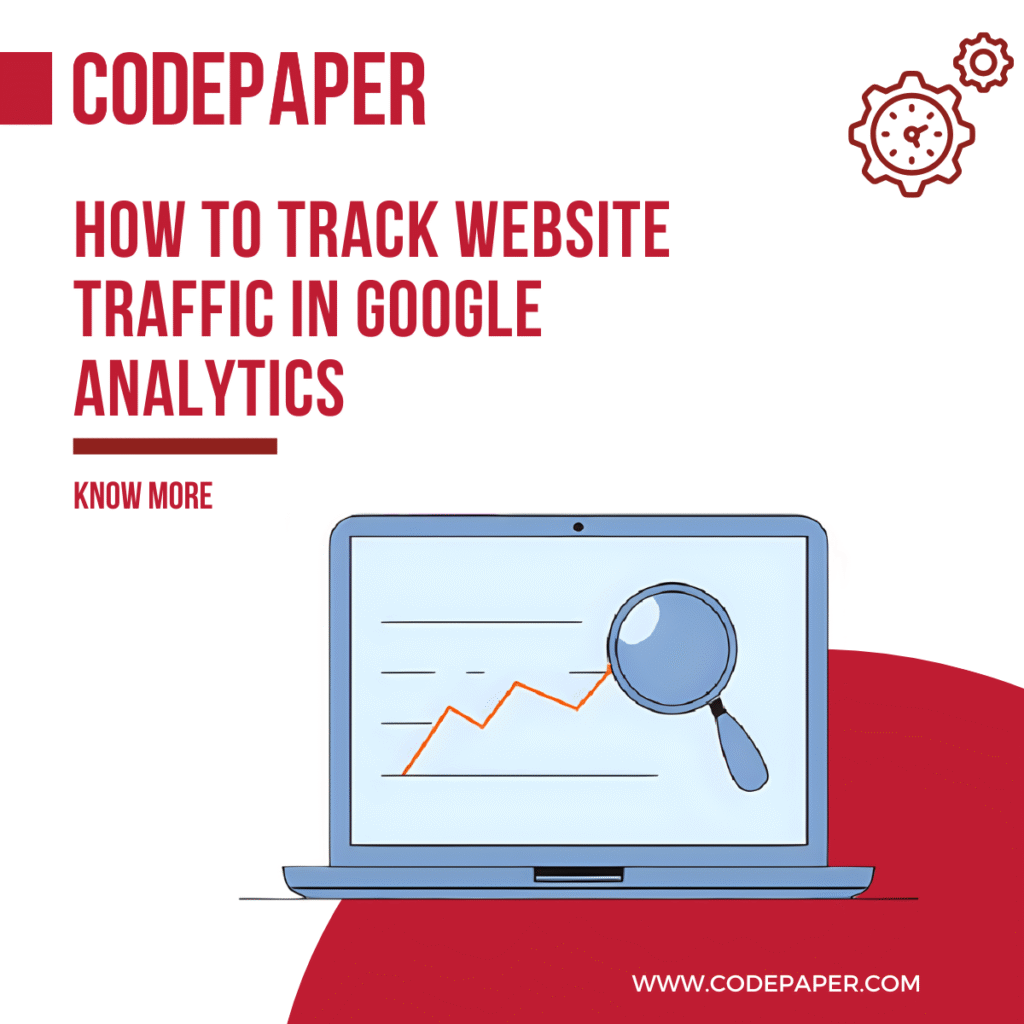 How to Track Website Traffic In Google Analytics