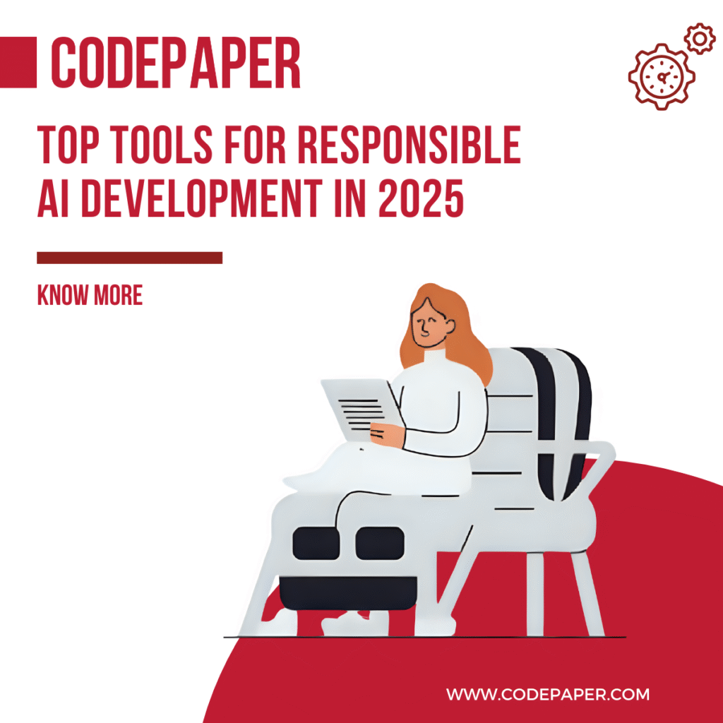 Top Tools for Responsible AI Development in 2025