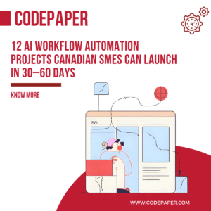 12 AI Workflow Automation Projects Canadian SMEs Can Launch in 30–60 Days
