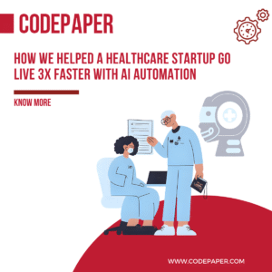 How We Helped a Healthcare Startup Go Live 3x Faster with AI Automation