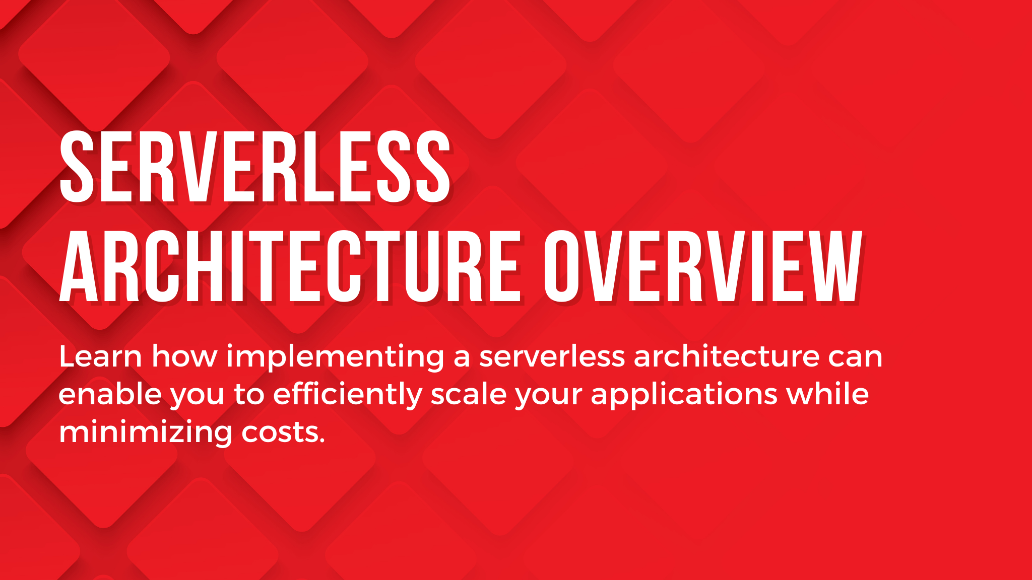 A Comprehensive Overview Of Serverless Architecture